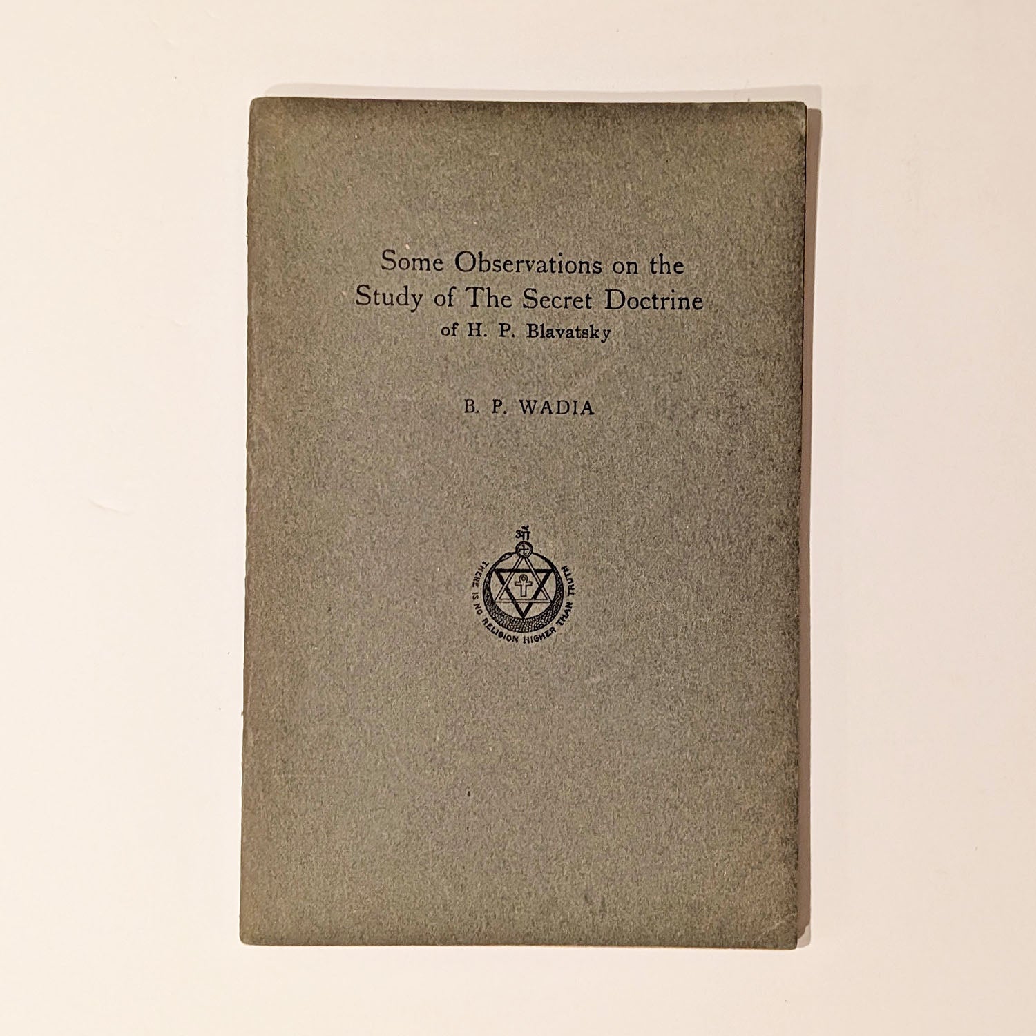 Observations on the Study of the Secret Doctrine of H.P.B. by B.P. Wadia 1922