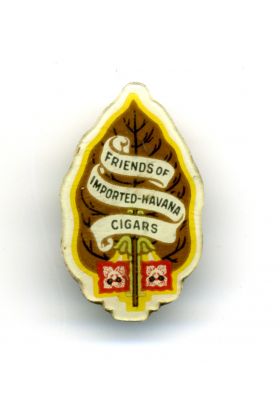 Antique Pin "Friends of Imported Havana Cigars" c. 1920